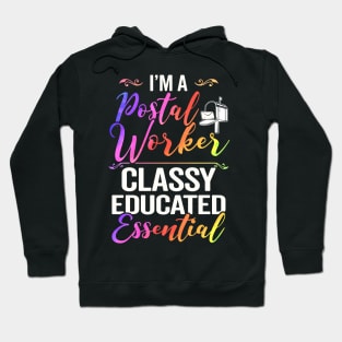 I'm A Postal Worker Classy Educated Essential Hoodie